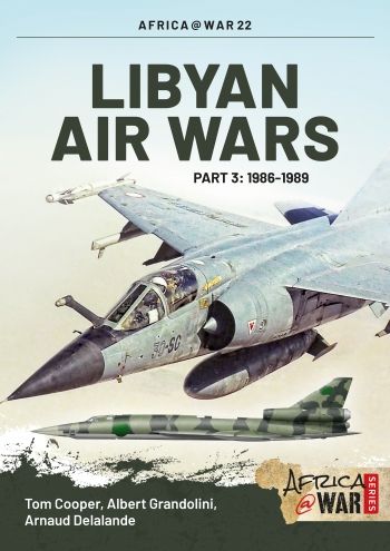 Libyan Air Wars Part 3: 1985-1989 | 0:e upplagan