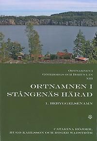 Ortnamnen i Göteborgs och Bohus län : 13, Ortnamnen i Stångenäs härad. 1. Begyggelsenamn