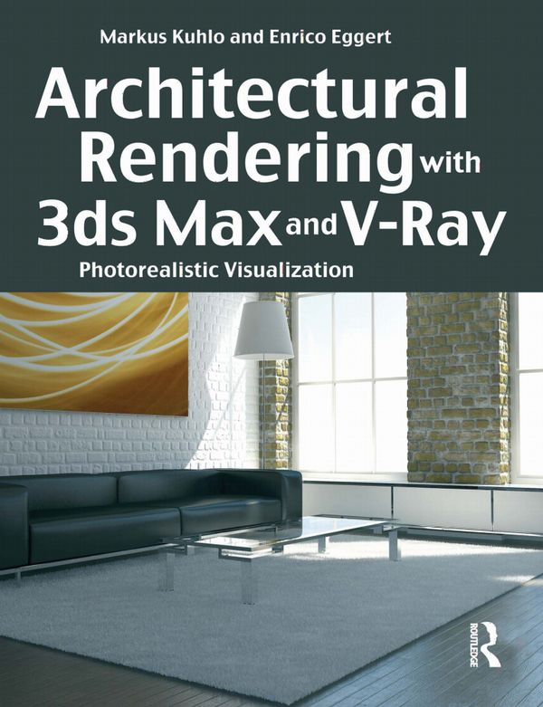 Architectural Rendering with 3ds Max and V-Ray | 0:e upplagan