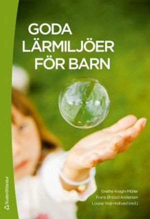 Goda lärmiljöer för barn | 1:a upplagan