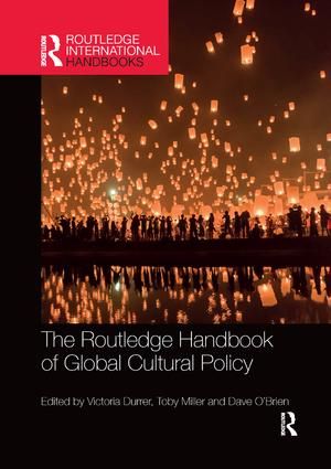 The Routledge Handbook of Global Cultural Policy | 1:a upplagan