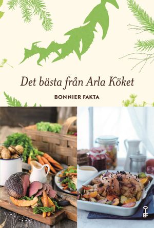 Det bästa från Arla köket | 1:a upplagan