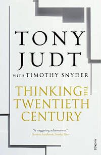 Thinking the Twentieth Century