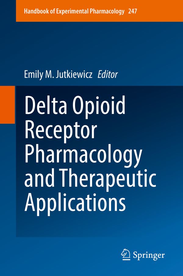 Delta Opioid Receptor Pharmacology and Therapeutic Applications | 1:a upplagan