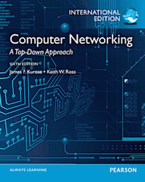 Computer Networking: A Top-down Approach, International Edition | 6:e upplagan