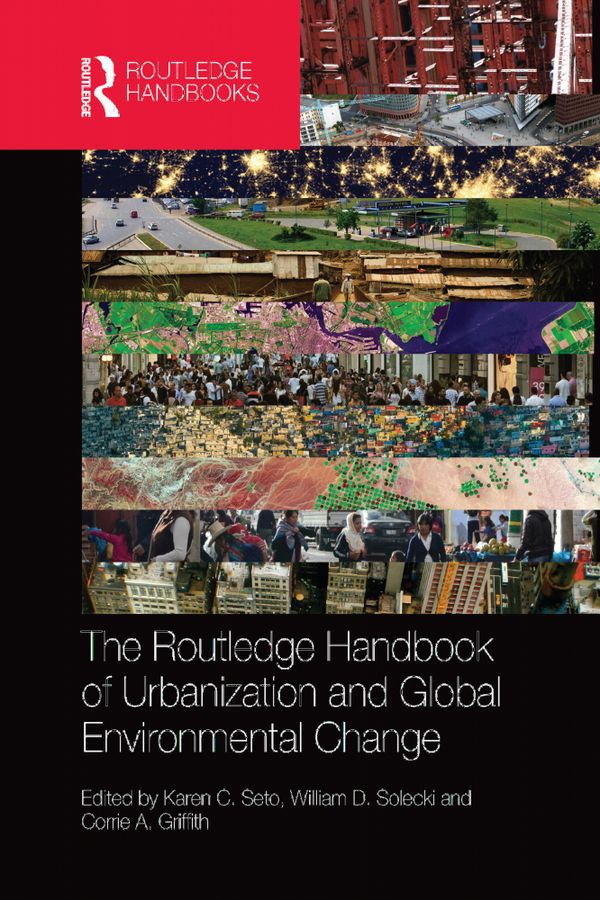 The Routledge Handbook of Urbanization and Global Environmental Change | 1:a upplagan