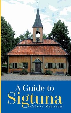 A guide to Sigtuna | 0:e upplagan