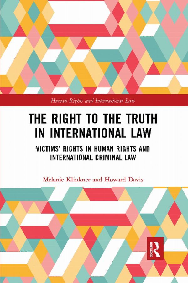 The Right to The Truth in International Law | 1:a upplagan