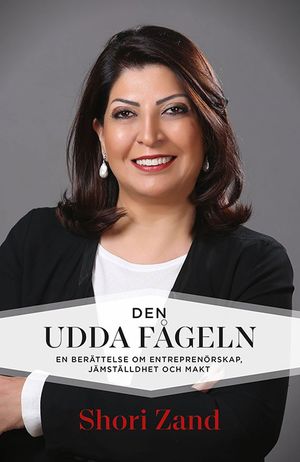 Den udda fågelen - en berättelse om entreprenörskap, jämställdhet och makt | 1:a upplagan