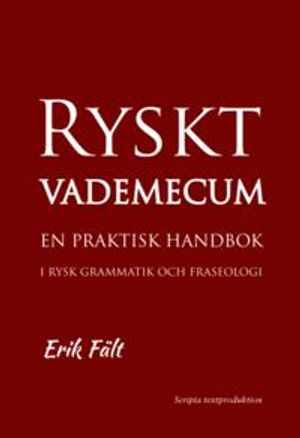 Ryskt vademecum. En praktisk handbok i rysk grammatik och fraseologi | 1:a upplagan