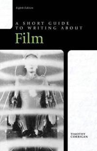 A Short Guide to Writing about Film | 8:e upplagan