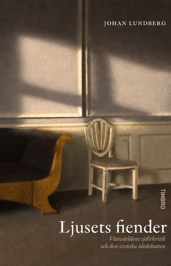Ljusets fiender : västvärldens självkritik och den svenska idédebatten | 1:a upplagan