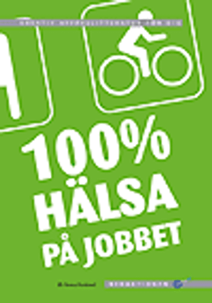 100 % hälsa på jobbet