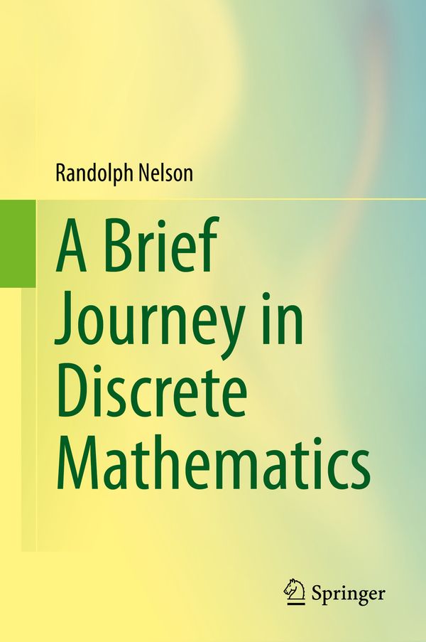 A Brief Journey in Discrete Mathematics | 1:a upplagan