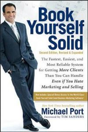 Book Yourself Solid: The Fastest, Easiest, and Most Reliable System for Get |  2:e upplagan