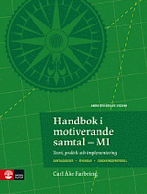 Handbok i motiverande samtal-MI : Teori, praktik och implementering 2:utgåv |  2:e upplagan