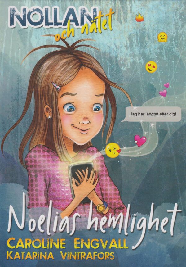 Nollan och nätet - Noelias hemlighet | 1:a upplagan