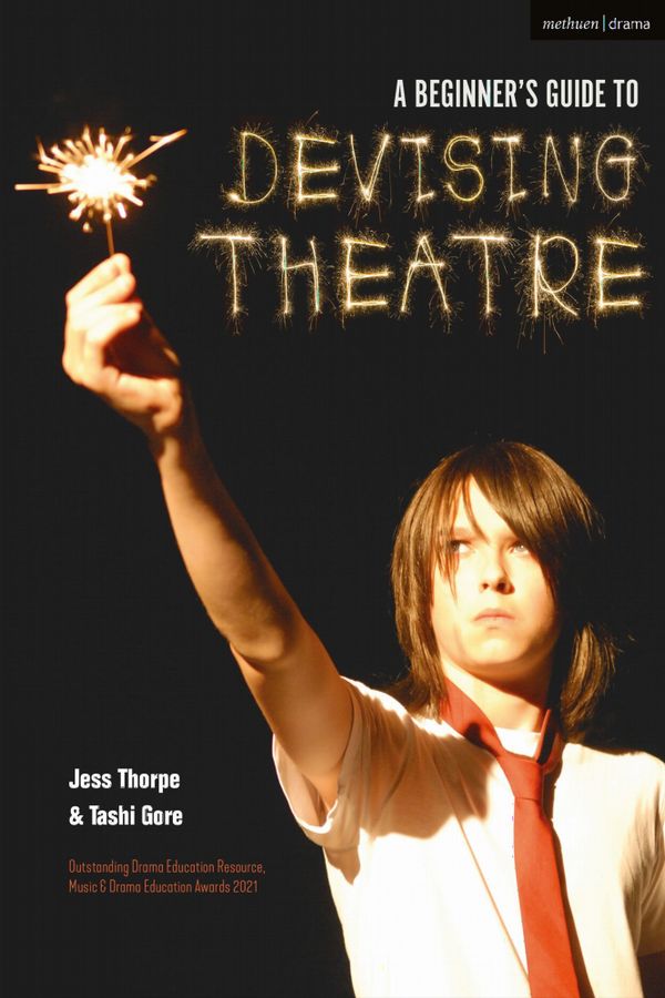 A Beginner's Guide to Devising Theatre | 0:e upplagan