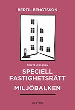 Speciell fastighetsrätt - Miljöbalken | 12:e upplagan