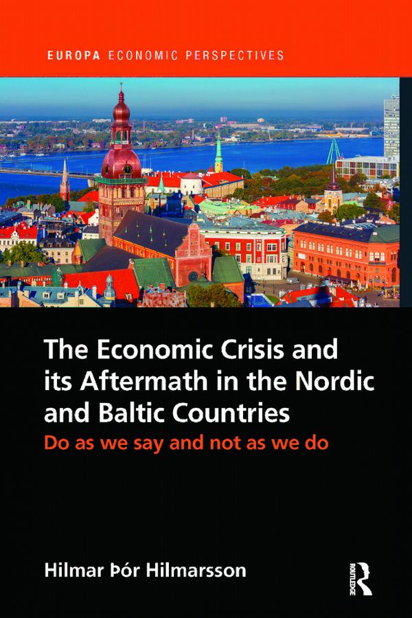 The Economic Crisis and its Aftermath in the Nordic and Baltic Countries | 1:a upplagan