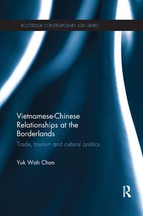 Vietnamese-Chinese Relationships at the Borderlands | 1:a upplagan