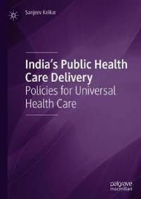 India's Public Health Care Delivery