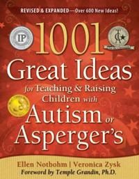1001 Great Ideas for Teaching and Raising Children with Autism or Asperger's | 2:a upplagan