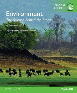 Environment: The Science behind the Stories with MasteringEnvironmentalScience, Global Edition | 5:e upplagan