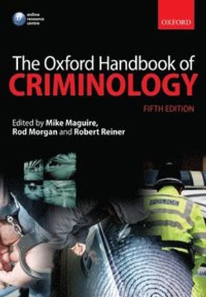 The Oxford Handbook of Criminology | 5:e upplagan