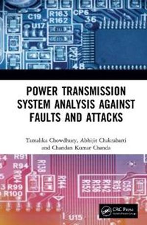 Power Transmission System Analysis Against Faults and Attacks | 1:a upplagan