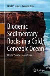 Biogenic Sedimentary Rocks in a Cold, Cenozoic Ocean