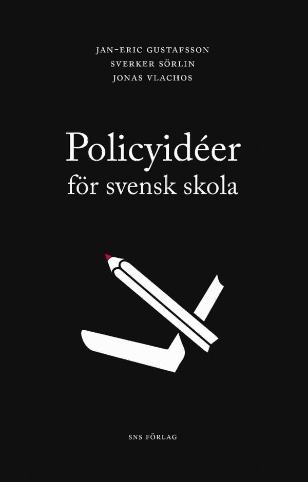 Policyidéer för svensk skola | 0:e upplagan