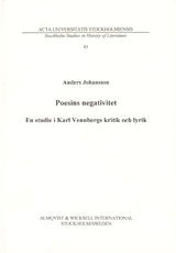 Poesins negativitet En studie i Karl Vennbergs kritik och lyrik