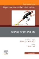 Spinal Cord Injury, An Issue of Physical Medicine and Rehabilitation Clinics of North America | 0:e upplagan