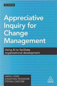 Appreciative Inquiry for Change Management | 0:e upplagan