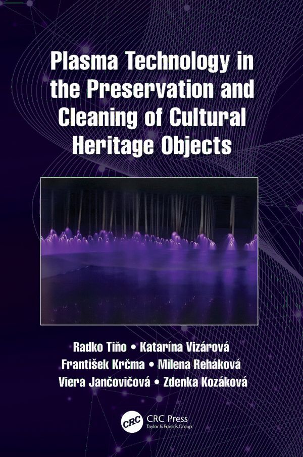 Plasma Technology in the Preservation and Cleaning of Cultural Heritage Objects | 1:a upplagan