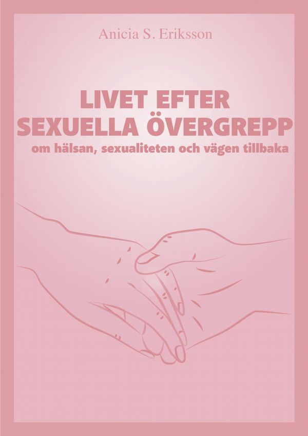 Livet efter sexuella övergrepp | 0:e upplagan