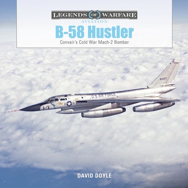 B-58 Hustler : Convair’s Cold War Mach 2 Bomber | 0:e upplagan