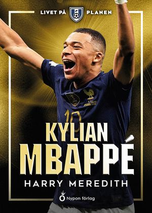 Livet på planen - Kylian Mbappé | 1:a upplagan