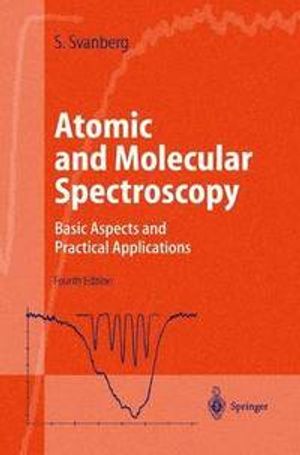 Atomic and Molecular Spectroscopy: Basic Aspects and Practical Applications | 4:e upplagan