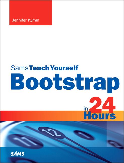 Bootstrap in 24 Hours, Sams Teach Yourself | 0:e upplagan