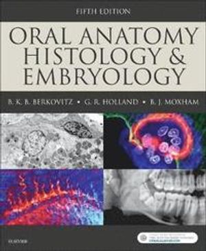 Oral Anatomy, Histology and Embryology | 5:e upplagan