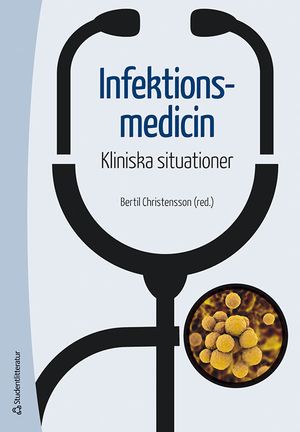 Infektionsmedicin - Kliniska situationer |  2:e upplagan