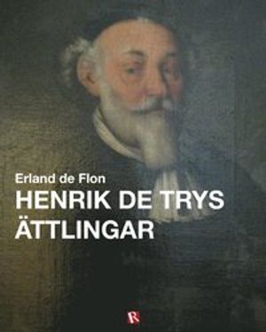 Henrik de Trys ättlingar | 1:a upplagan