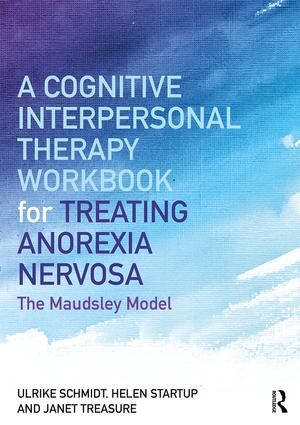 A Cognitive-Interpersonal Therapy Workbook for Treating Anorexia Nervosa | 1:a upplagan