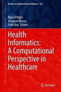 Health Informatics: A Computational Perspective in Healthcare