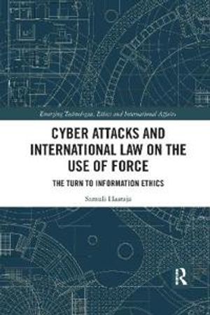 Cyber Attacks and International Law on the Use of Force | 1:a upplagan