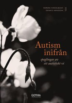 Autism inifrån : Speglingar av ett autistiskt vi | 1:a upplagan