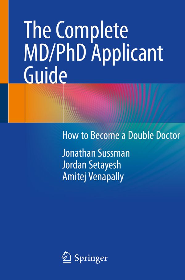 The Complete MD/PhD Applicant Guide | 1:a upplagan