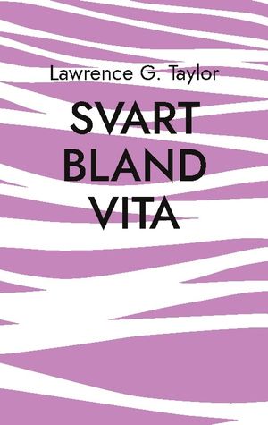 Svart Bland Vita : En Berättelse | 1:a upplagan